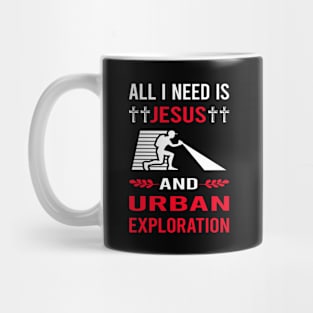 I Need Jesus And Urban Exploration Mug